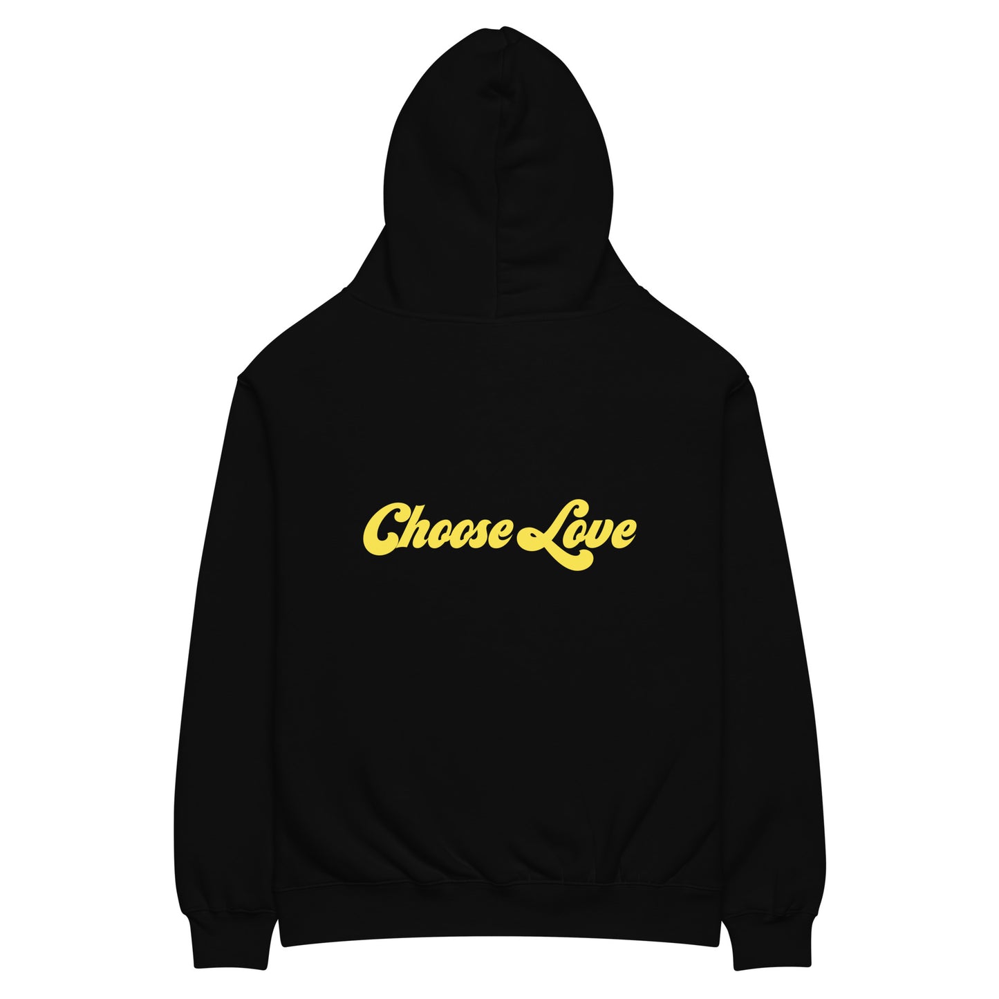 Be Kind. Choose Love. Hoodie